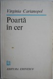 Poarta in cer &ndash; Virginia Carianopol (cateva sublinieri)