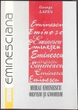 MIHAI EMINESCU, ORFISM SI GNOMISM-GEORGE LATES-348148