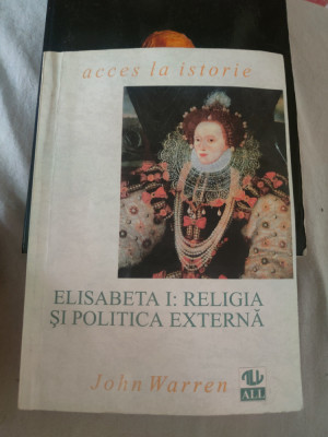 John Warren - Elisabeta I: Religia și politica externă foto