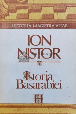 Istoria Basarabiei - 1991 - Ion Nistor (A121) foto