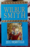 Zeul desertului - Wilbur Smith