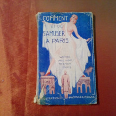 COMMENT ET OU S`AMUSER A PARIS - Jacques Darys - Les Editions du Couvre-Feu