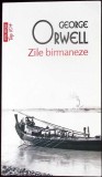 Zile Birmaneze - George Orwell, Polirom, 2016, Roman, Beletristica