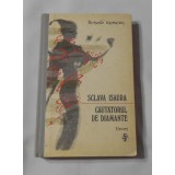 Bernardo Guimares - Sclava Isaura - Cautatorul de Diamante