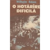 O hotarire dificila - Autobiografie, Volumul al II-lea