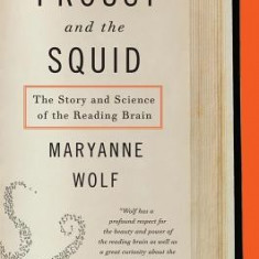 Proust and the Squid: The Story and Science of the Reading Brain