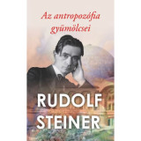 Az antropoz&oacute;fia gy&uuml;m&ouml;lcsei - Rudolf Steiner