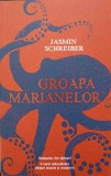 Groapa Marianelor - Jasmin Schreiber, RAO 2023, Roman, Beletristica, Paperback, 194 Pagini