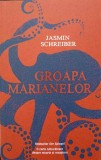 GROAPA MARIANELOR-JASMIN SCHREIBER