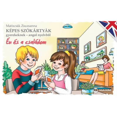 K&amp;eacute;pes sz&amp;oacute;k&amp;aacute;rty&amp;aacute;k gyerekeknek - angol nyelvből - &amp;Eacute;n &amp;eacute;s a csal&amp;aacute;dom - Matiscs&amp;aacute;k Zsuzsanna foto