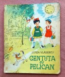 Gentuta cu pelican. Ilustratii de Stefan Nastac. Editura Tineretului, 1963 - Luiza Vladescu
