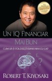 Un IQ Financiar Mai Bun Paperback Robert T. Kiyosaki Carti Afaceri