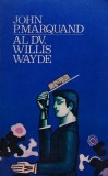 Al dv. Willis Wayde - 1969 - John P. Marquand ($Z204)