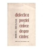 Marcel Breslasu - Dialectica poeziei sau cantece despre cantec -