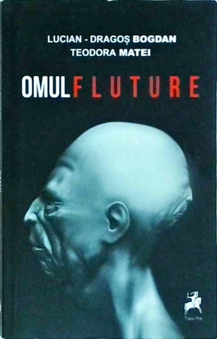 Lucian Dragos Bogdan, Teodora Matei - Omul fluture