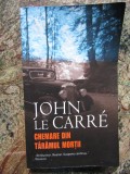 Chemare din taramul mortii &ndash; John le Carre