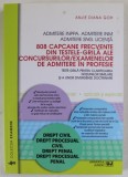 808 CAPCANE FRECVENTE DIN TESTELE - GRILA ALE CONCURSURILOR / EXAMENELOR DE ADMITERE IN PROFESIE de ANJIE DIANA GOH , DREPT CIVIL ....DREPT PROCESUA
