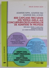 808 CAPCANE FRECVENTE DIN TESTELE - GRILA ALE CONCURSURILOR / EXAMENELOR DE ADMITERE IN PROFESIE de ANJIE DIANA GOH , DREPT CIVIL ....DREPT PROCESUA foto
