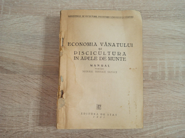 ECONOMIA VANATULUI SI PISCICULTURA IN APELE DE MUNTE, Manual, 1951