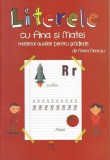 Literele cu Ana si Matei - Mara Neacsu - Editura Pescarus