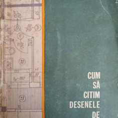 CUM SA CITIM DESENELE DE CONSTRUCTII -I. GEORGESCU, D. ANASTASIU