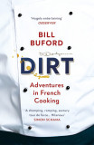 Dirt: Adventures in French Cooking | Bill Buford, Vintage