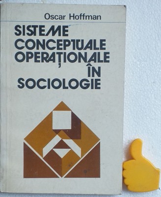 Sisteme conceptuale operationale in sociologie Oscar Hoffman foto