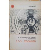 S.O.S... ZGOMOTE!-M. GRUMAZESCU, D. BOBIC, T. CHITULESCU-319563