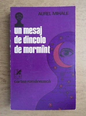 Aurel Mihale - Un mesaj de dincolo de morm&amp;icirc;nt foto