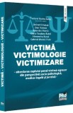 Victima. Victimologie. Victimizare - Tudorel Badea Butoi