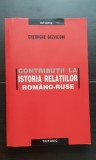 Contribuții la istoria relațiilor rom&acirc;no-ruse - Gheorghe Bezviconi PRC