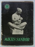MIKUS SANDOR, CATALOG DE EXPOZITIE de D. FEHER ZSUZSA, 1955