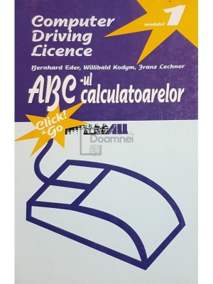 Bernhard Eder - ABC-ul calculatoarelor (Editia: 2001) foto