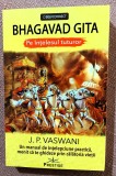 Bhagavad Gita pe intelesul tuturor. Editura Prestige, 2020 - J. P. Vaswani