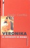 Veronika se hotaraste sa moara - Paulo Coelho, Humanitas, Carte de pe noptiera, editie 2000, Romana, Paperback