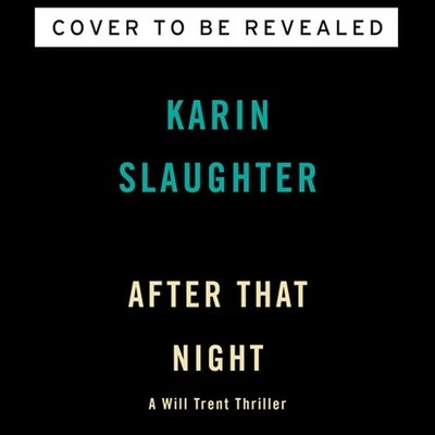 After That Night: A Will Trent Thriller