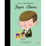 Regele Charles. Volumul 32. Copii cu visuri indraznete - Litera