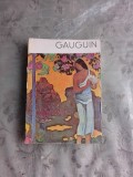 GAUGUIN - TRADUCERE MARIA MOROGAN, LEONID VOITA, PETRONELE NEGOSEANU