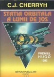 Statia orbitala a lumii de jos C. J. Cherryh roman editura Pygmalion colectie Cyborg 1997 500 pagini editie colectie