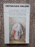 Octavian Paler - Polemici Cordiale