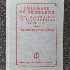 CULEGERE DE PROBLEME ADMITEREA IN INVATAMANTUL SUPERIOR MATEMATICA FIZICA CHIMIE