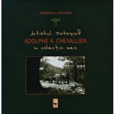 Artistul fotograf Adolphe A. Chevallier in colectia mea - 2018 - Constantin Horghidan (AZ144)