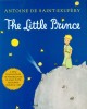 The Little Prince: Restored Original Artwork Edition - Classic English Book, Children &amp; Adults - Saint-Exup&eacute;ry