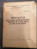 Indrumator pentru tratarea cazurilor de transport negabaritice ... 1958