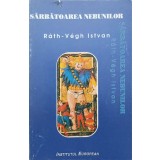 SARBATOAREA NEBUNILOR-RATH-VEGH ISTVAN-170067