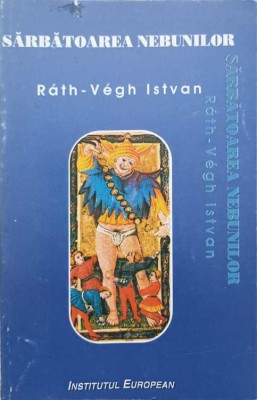 SARBATOAREA NEBUNILOR-RATH-VEGH ISTVAN-170067 foto