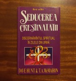 Hunt, McMahon - SEDUCEREA CREȘTINITĂȚII (1996 - Ca nouă!)