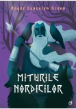 Cumpara ieftin Miturile nordicilor, Curtea Veche