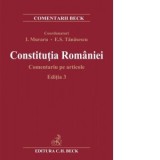 Constitutia Romaniei. Comentariu pe articole. Editia 3 - Ioan Muraru, Elena Simina Tanasescu