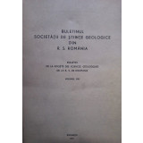 Buletinul Societatii de Stiinte Geologice din R. S. Romania, vol. XIII